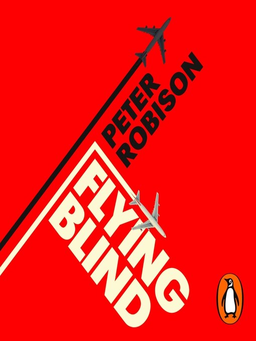Title details for Flying Blind by Peter Robison - Available